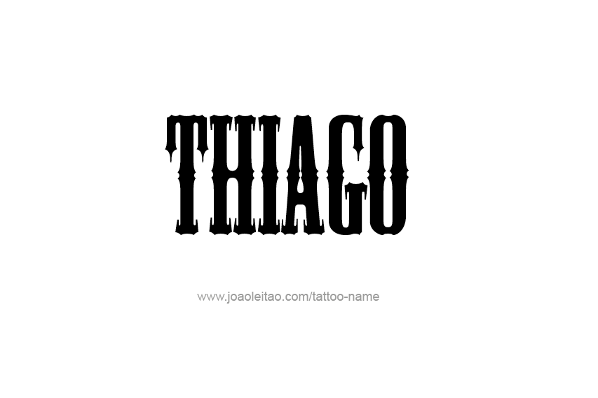 Tattoo Design  Name Thiago   