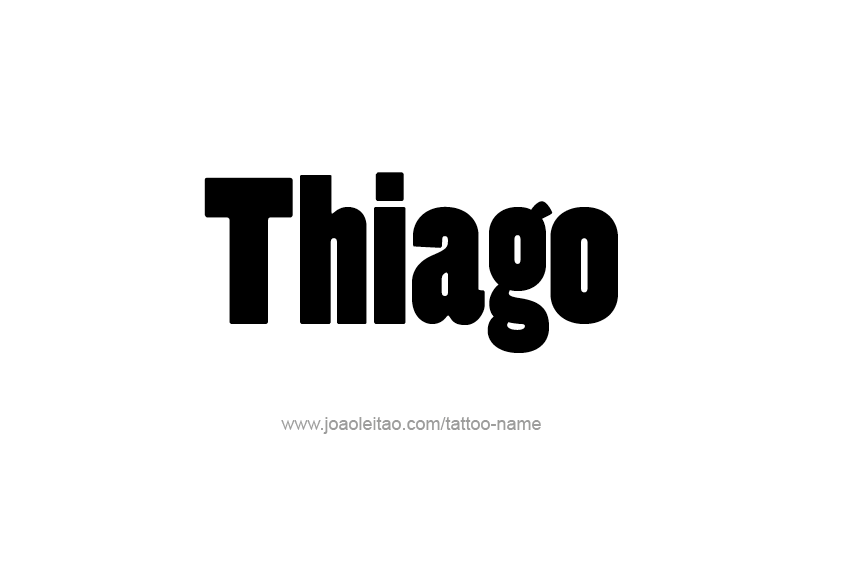 Tattoo Design  Name Thiago   