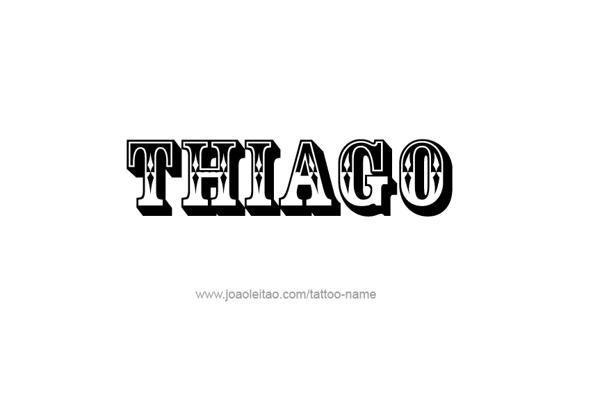 Tattoo Design  Name Thiago   