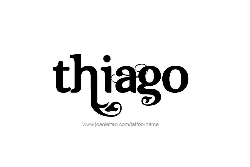 Tattoo Design  Name Thiago   