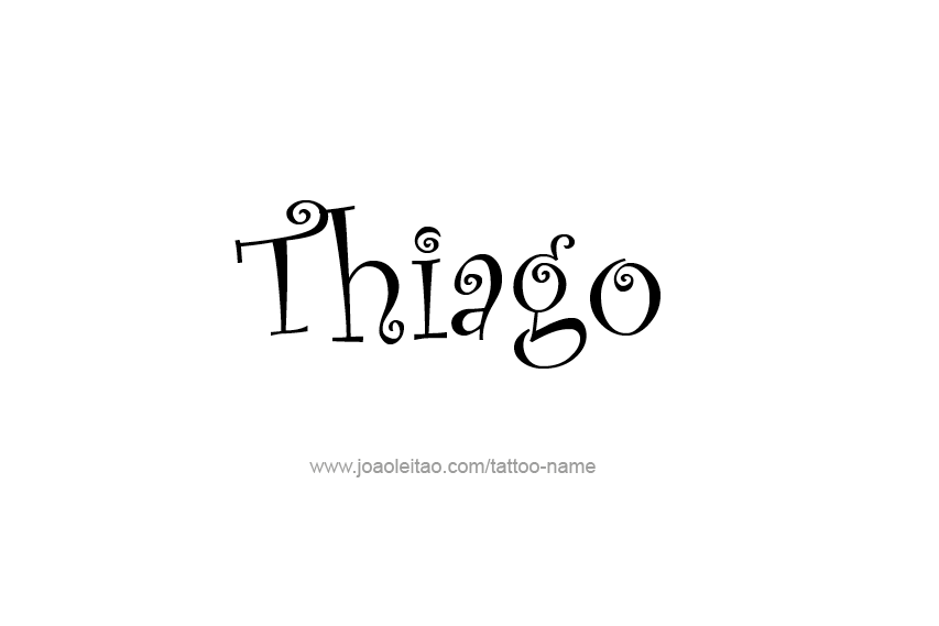 Tattoo Design  Name Thiago   