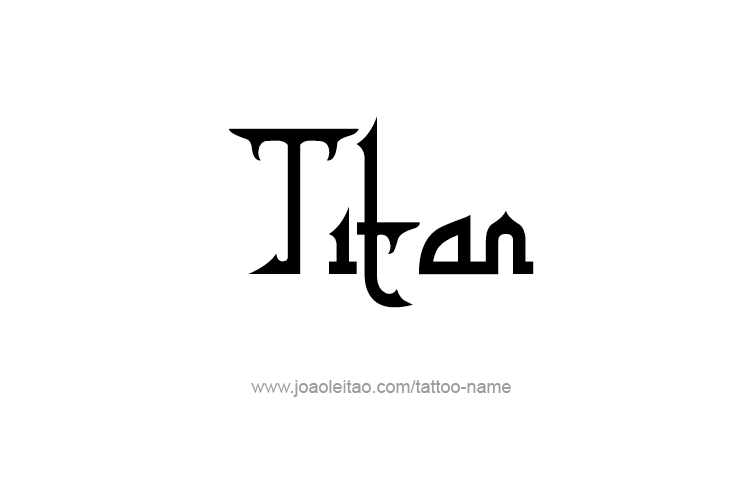 Tattoo Design  Name Titan   