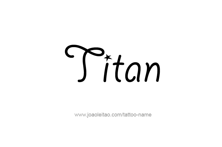 Tattoo Design  Name Titan   