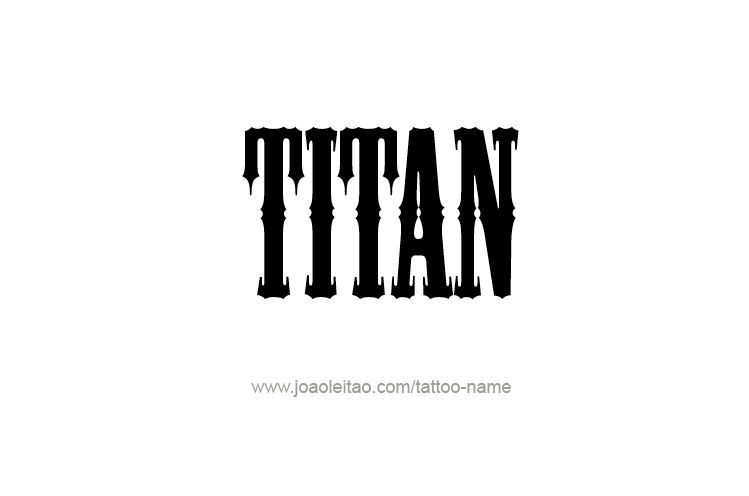 Tattoo Design  Name Titan   