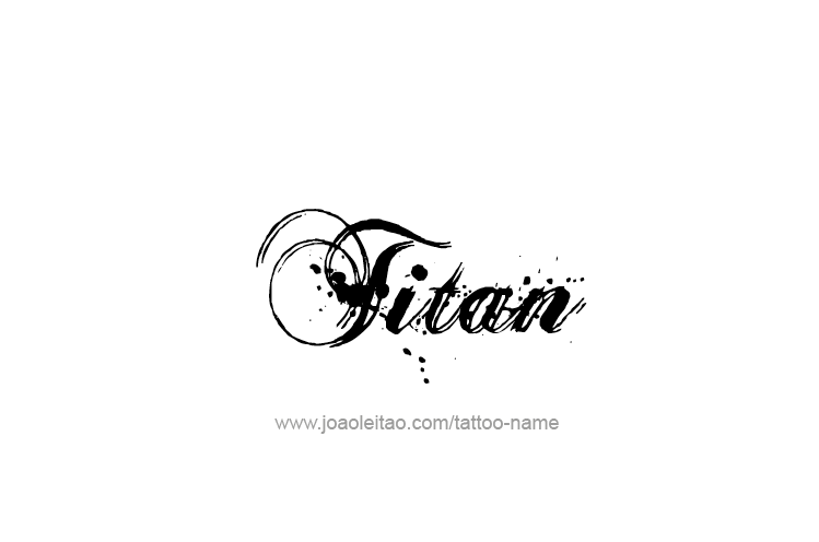 Tattoo Design  Name Titan   