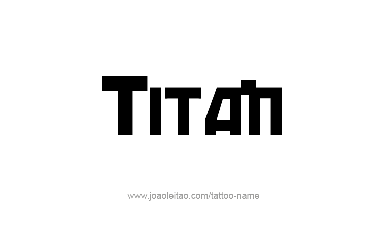 Tattoo Design  Name Titan   