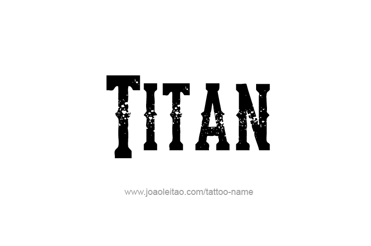 Tattoo Design  Name Titan   