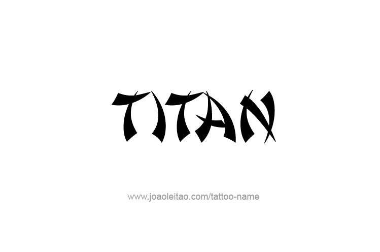 Tattoo Design  Name Titan