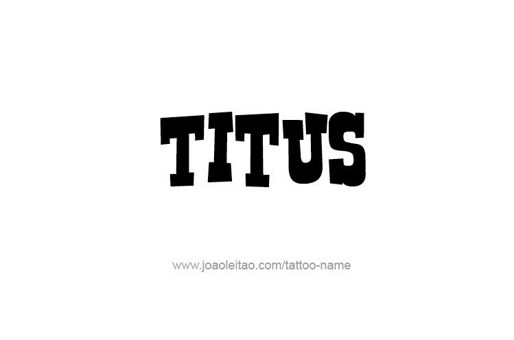 Tattoo Design  Name Titus   