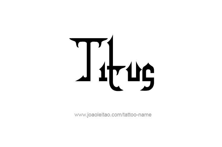 Tattoo Design  Name Titus   