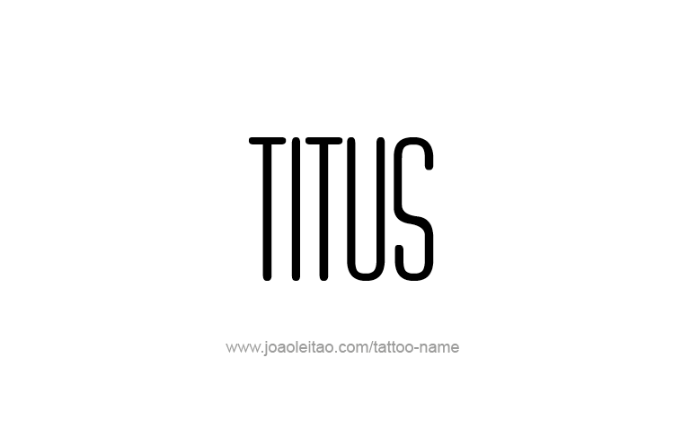 Tattoo Design  Name Titus   