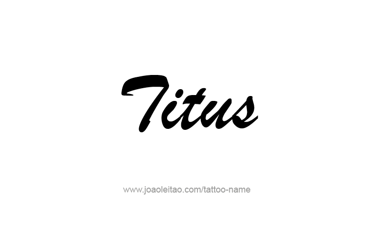 Tattoo Design  Name Titus   