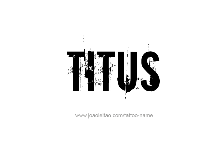 Tattoo Design  Name Titus   