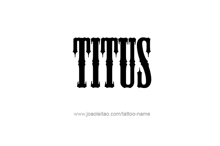 Tattoo Design  Name Titus   