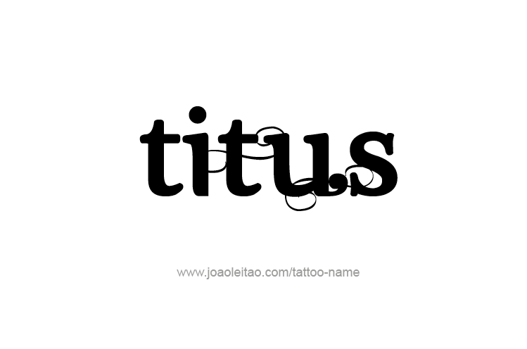 Tattoo Design  Name Titus   