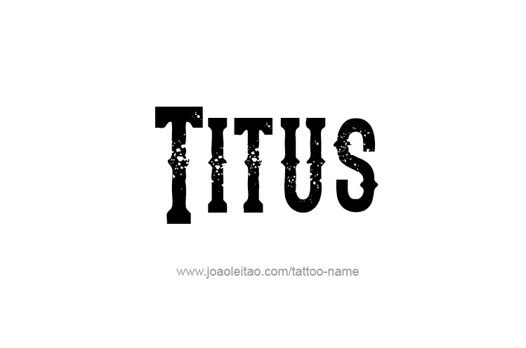 Tattoo Design  Name Titus   