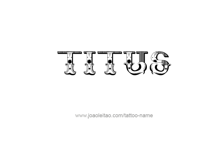 Tattoo Design  Name Titus   