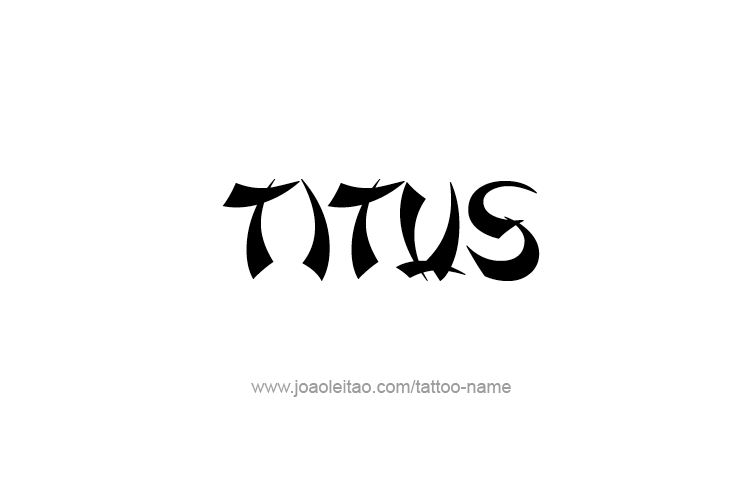 Tattoo Design  Name Titus