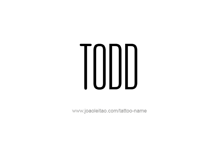 Tattoo Design  Name Todd   