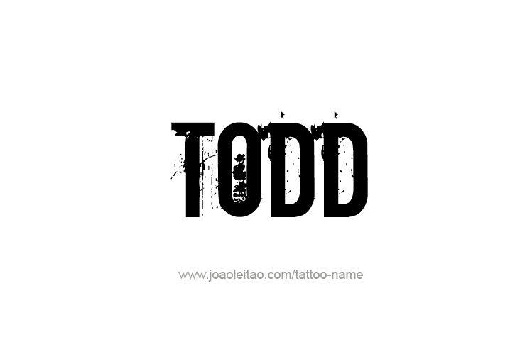 Tattoo Design  Name Todd   