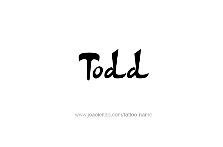 Tattoo Design  Name Todd   