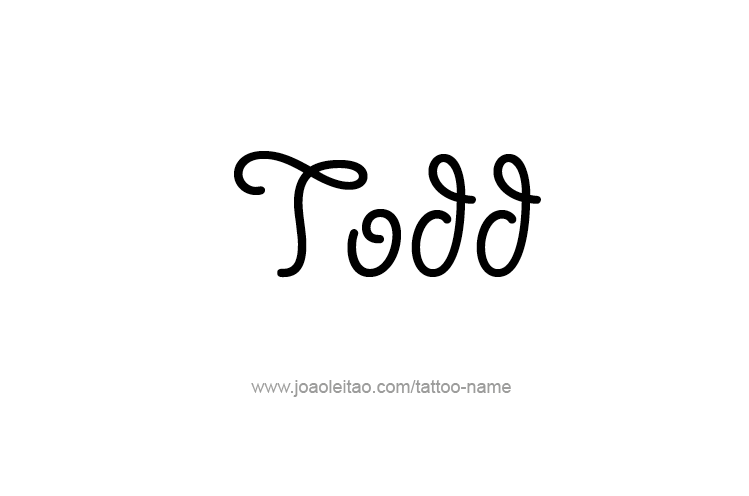 Tattoo Design  Name Todd   