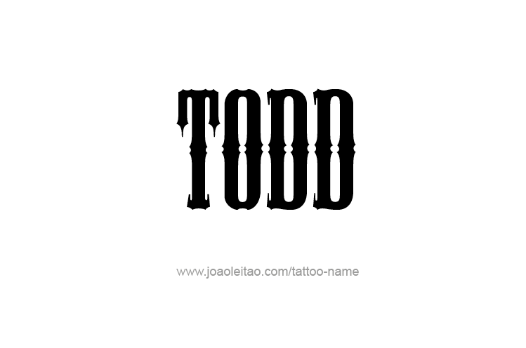 Tattoo Design  Name Todd   