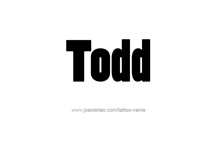 Tattoo Design  Name Todd   