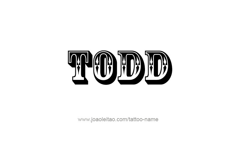 Tattoo Design  Name Todd   