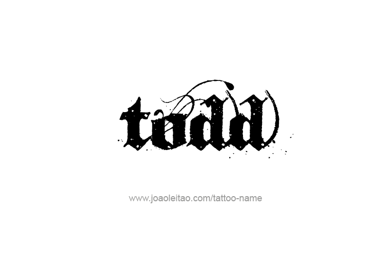 Tattoo Design  Name Todd   