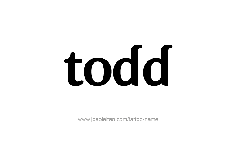 Tattoo Design  Name Todd   