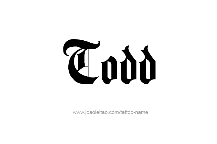 Tattoo Design  Name Todd   