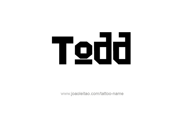 Tattoo Design  Name Todd   