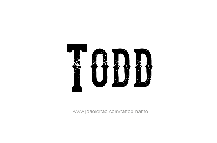 Tattoo Design  Name Todd   