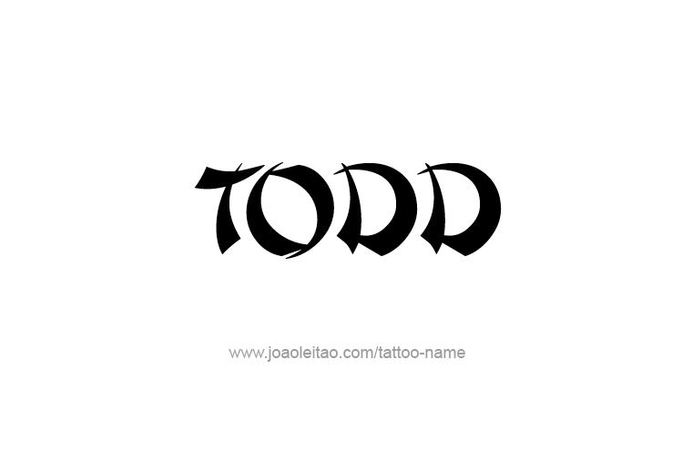 Tattoo Design  Name Todd