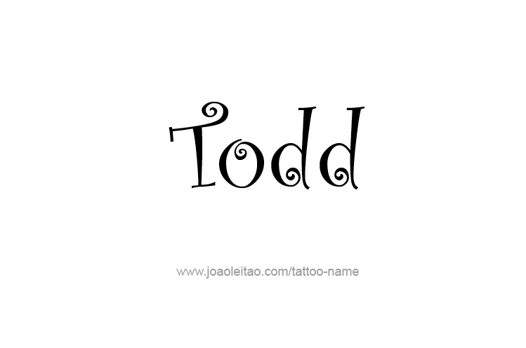 Tattoo Design  Name Todd   