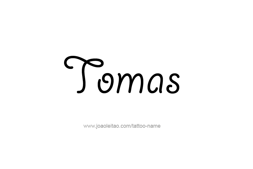 Tattoo Design  Name Tomas   