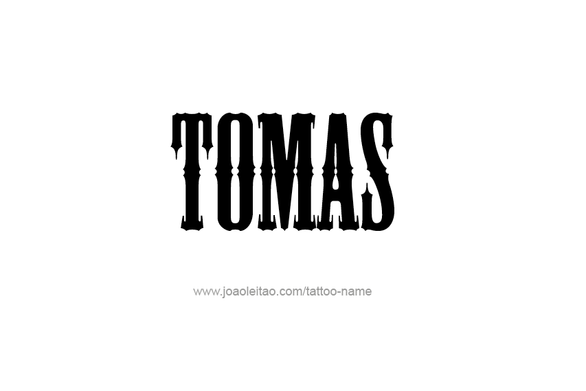 Tattoo Design  Name Tomas   