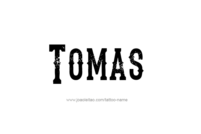 Tattoo Design  Name Tomas   