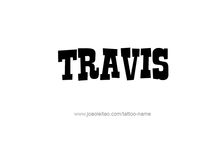 Tattoo Design  Name Travis   