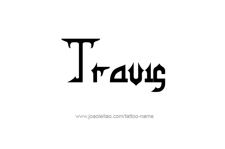 Tattoo Design  Name Travis   