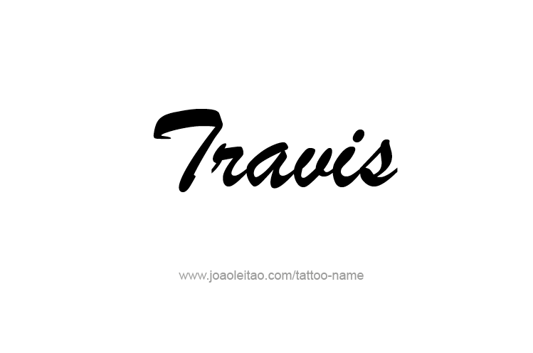 Tattoo Design  Name Travis   