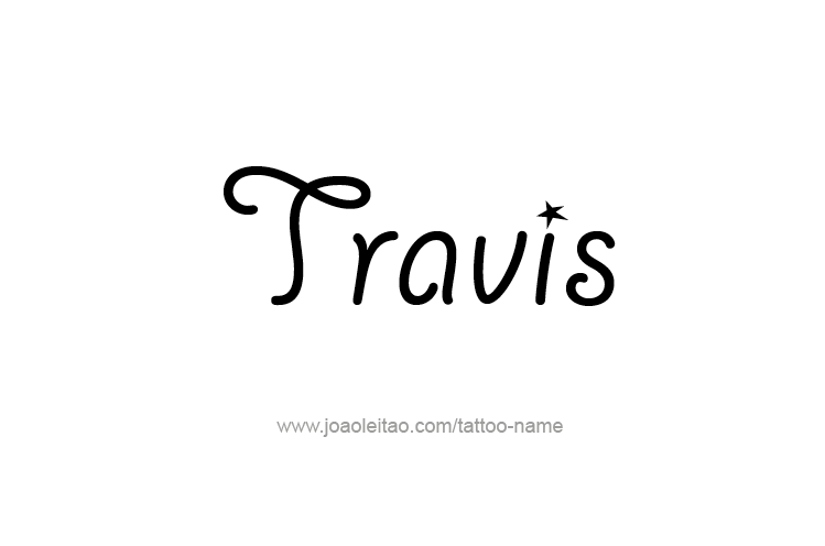 Tattoo Design  Name Travis   