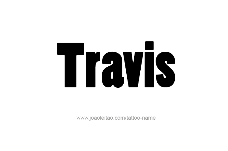 Tattoo Design  Name Travis   