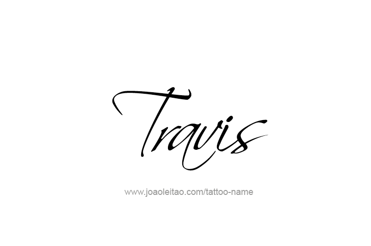 Tattoo Design  Name Travis   