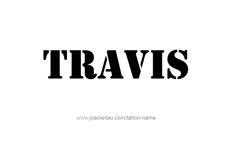 Tattoo Design  Name Travis   