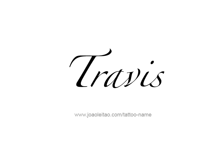 Tattoo Design  Name Travis   