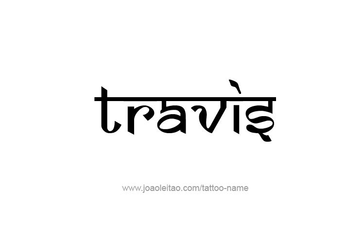 Tattoo Design  Name Travis   