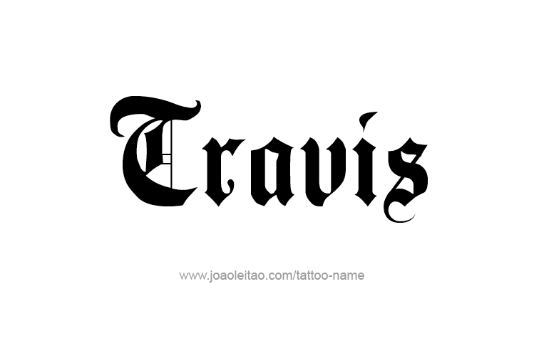 Tattoo Design  Name Travis   