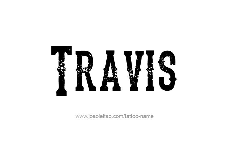 Tattoo Design  Name Travis   